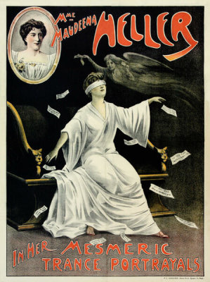 Goes Lithograph Company, Chicago - Mme Maudeena Heller, In Her Mesmeric Trance Portrayals, about 1909